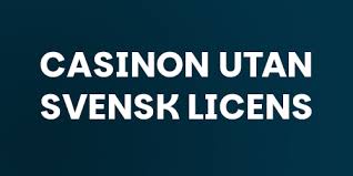 Casino utan svensk licens med Swish - En komplett guide 1949105318